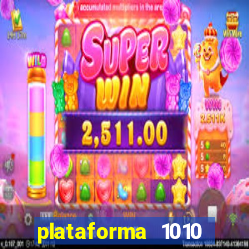 plataforma 1010 jogo do tigre